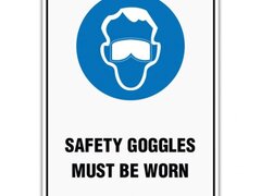SAFETY GOGGLES MUST BE WORN SIGN